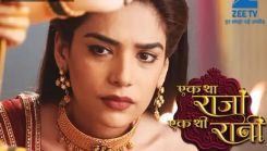 Coperta episodului Episodul 118 din emisiunea Ek Tha Raja Ek Thi Rani