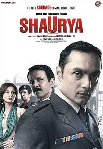 Shaurya: It Takes Courage to Make Right... Right (2008)