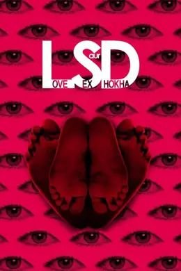 Coperta filmului LSD: Love, Sex Aur Dhokha