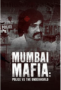 Coperta filmului Mumbai Mafia: Police vs the Underworld